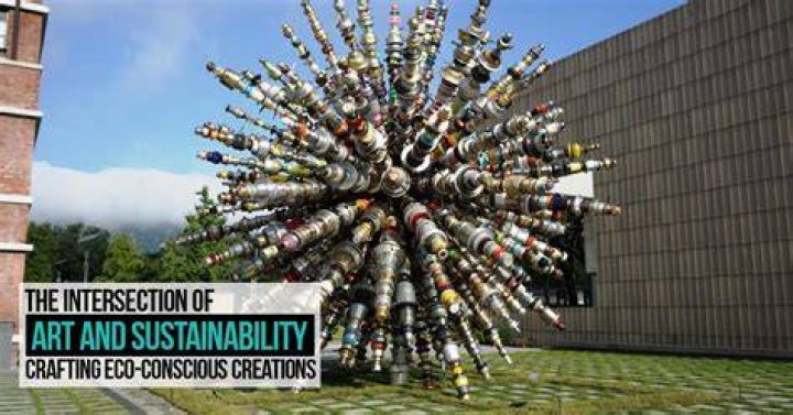 Art, Sustainability, And Cultural Discoveries