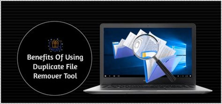 Benefits Of Using Duplicate File Remover Tool
