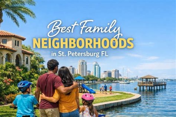 best family neighborhoods in St Petersburg fl