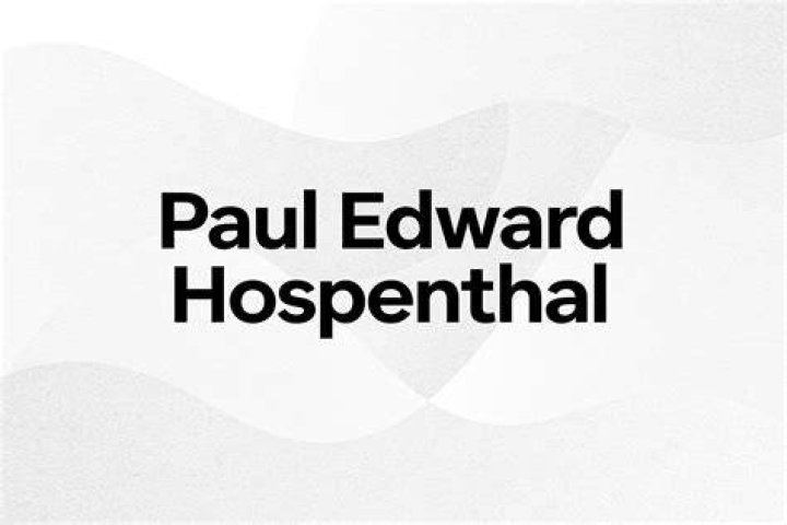 Meet Paul Edward Hospenthal Bio Net Worth