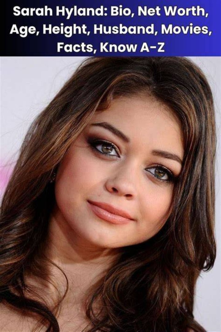 Sarah Hyland Bio Age Net Worth Height