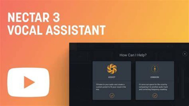 Vocal Assistant - Nectar 3 Help