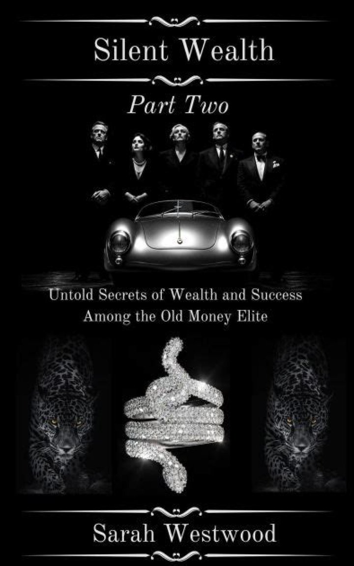 Wealth, Influence, And Untold Secrets